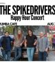 The Spikedrivers Happy Hour Concert